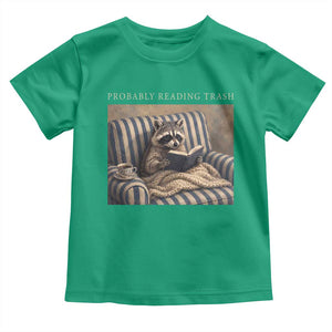 Funny Raccoon Book Lover Toddler T Shirt Probably Reading Trash Bookworms Teachers