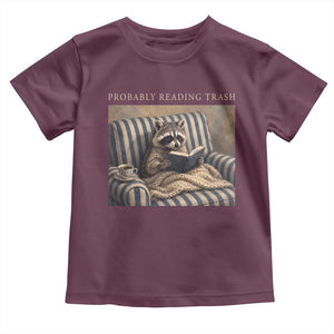 Funny Raccoon Book Lover Toddler T Shirt Probably Reading Trash Bookworms Teachers