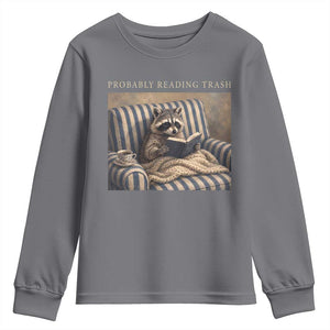 Funny Raccoon Book Lover Youth Sweatshirt Probably Reading Trash Bookworms Teachers