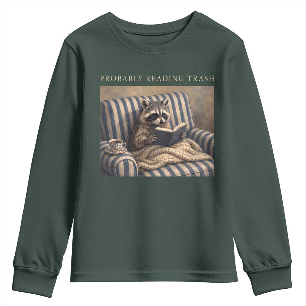 Funny Raccoon Book Lover Youth Sweatshirt Probably Reading Trash Bookworms Teachers