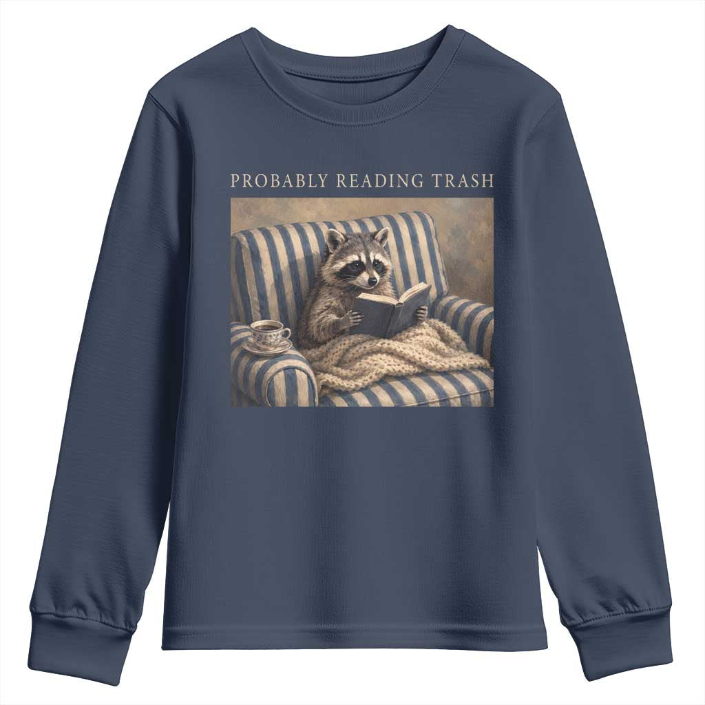 Funny Raccoon Book Lover Youth Sweatshirt Probably Reading Trash Bookworms Teachers
