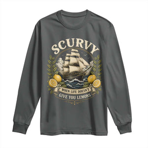 Scurvy When Life Doesnt Give You Lemons Long Sleeve Shirt Funny Pirate Lemon Vitamin C