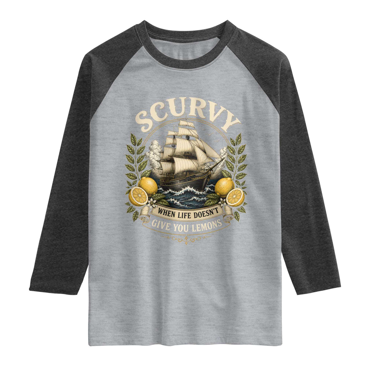 Scurvy When Life Doesnt Give You Lemons Raglan Shirt Funny Pirate Lemon Vitamin C