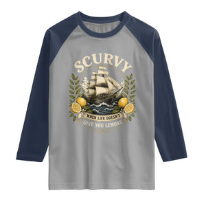 Scurvy When Life Doesnt Give You Lemons Raglan Shirt Funny Pirate Lemon Vitamin C
