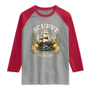 Scurvy When Life Doesnt Give You Lemons Raglan Shirt Funny Pirate Lemon Vitamin C