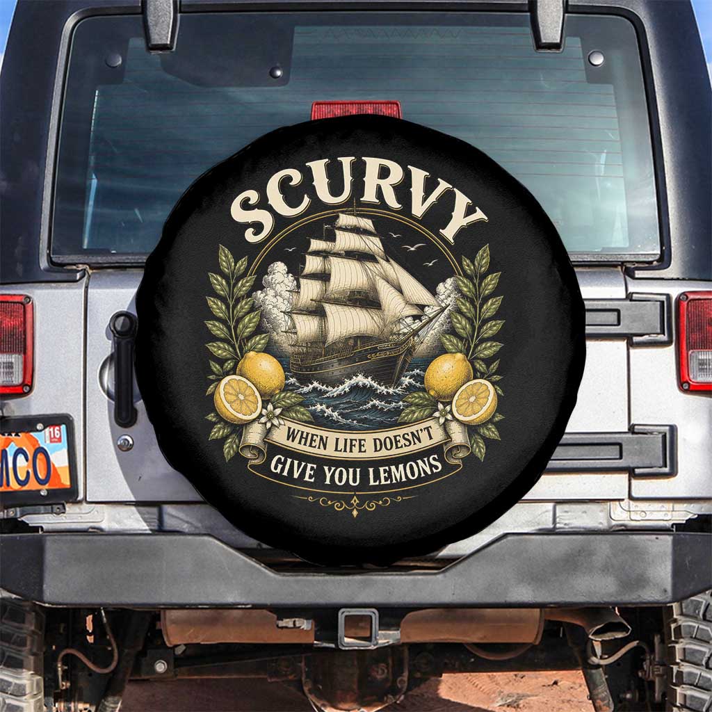 Scurvy When Life Doesnt Give You Lemons Spare Tire Cover Funny Pirate Lemon Vitamin C TS11 No hole Black Print Your Wear