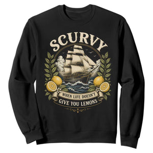 Scurvy When Life Doesnt Give You Lemons Sweatshirt Funny Pirate Lemon Vitamin C