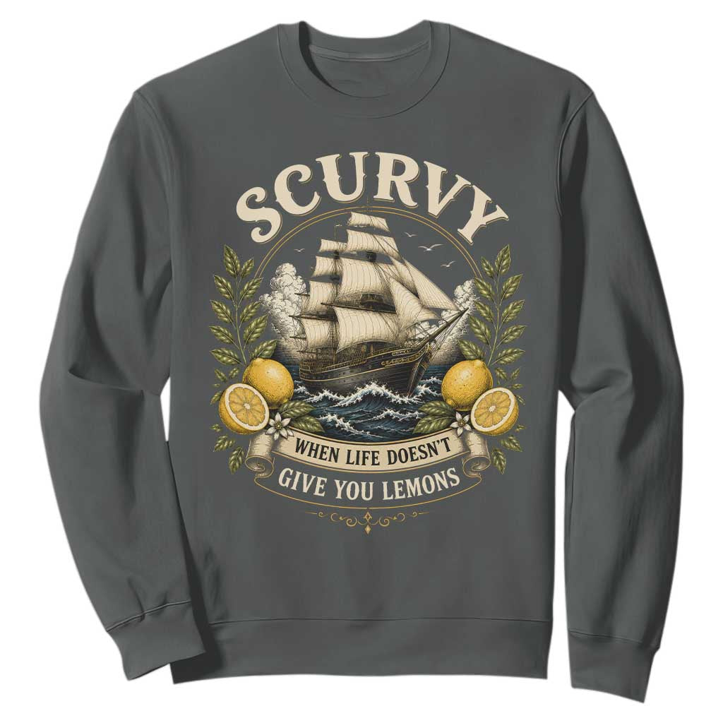 Scurvy When Life Doesnt Give You Lemons Sweatshirt Funny Pirate Lemon Vitamin C