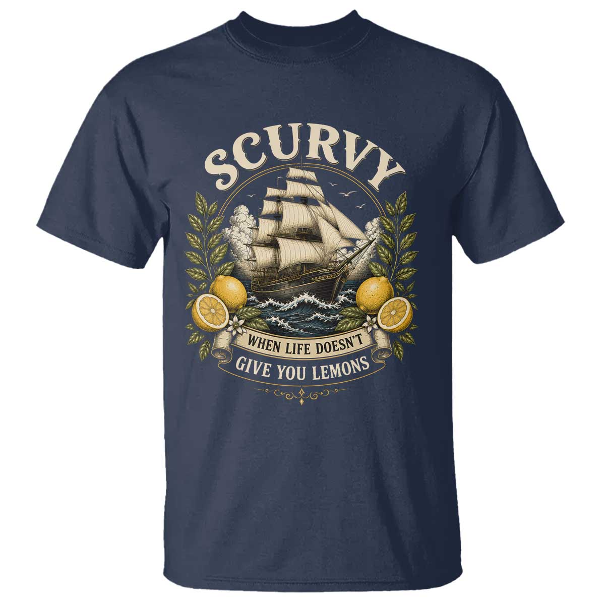 Scurvy When Life Doesnt Give You Lemons T Shirt Funny Pirate Lemon Vitamin C