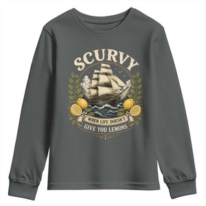 Scurvy When Life Doesnt Give You Lemons Youth Sweatshirt Funny Pirate Lemon Vitamin C