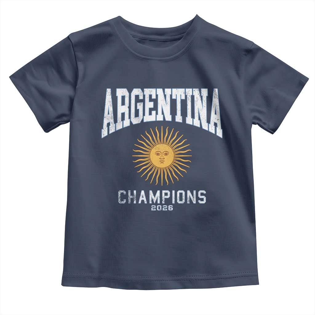 Argentina Champions 2026 Toddler T Shirt Argentinian Pride Vintage Sol De Mayo