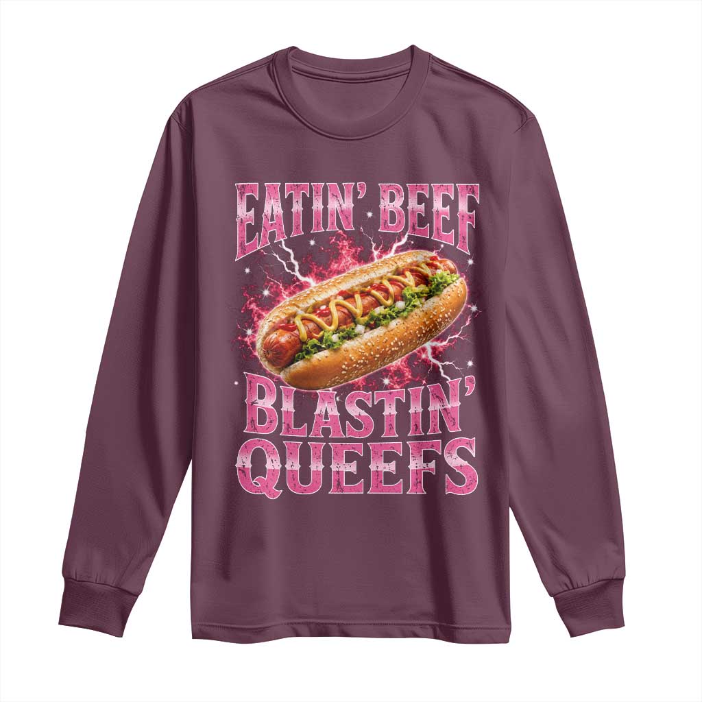 Eatin Beef Blastin' Queefs Funny Embarrassing Hot Dog Retro Bootleg Long Sleeve Shirt