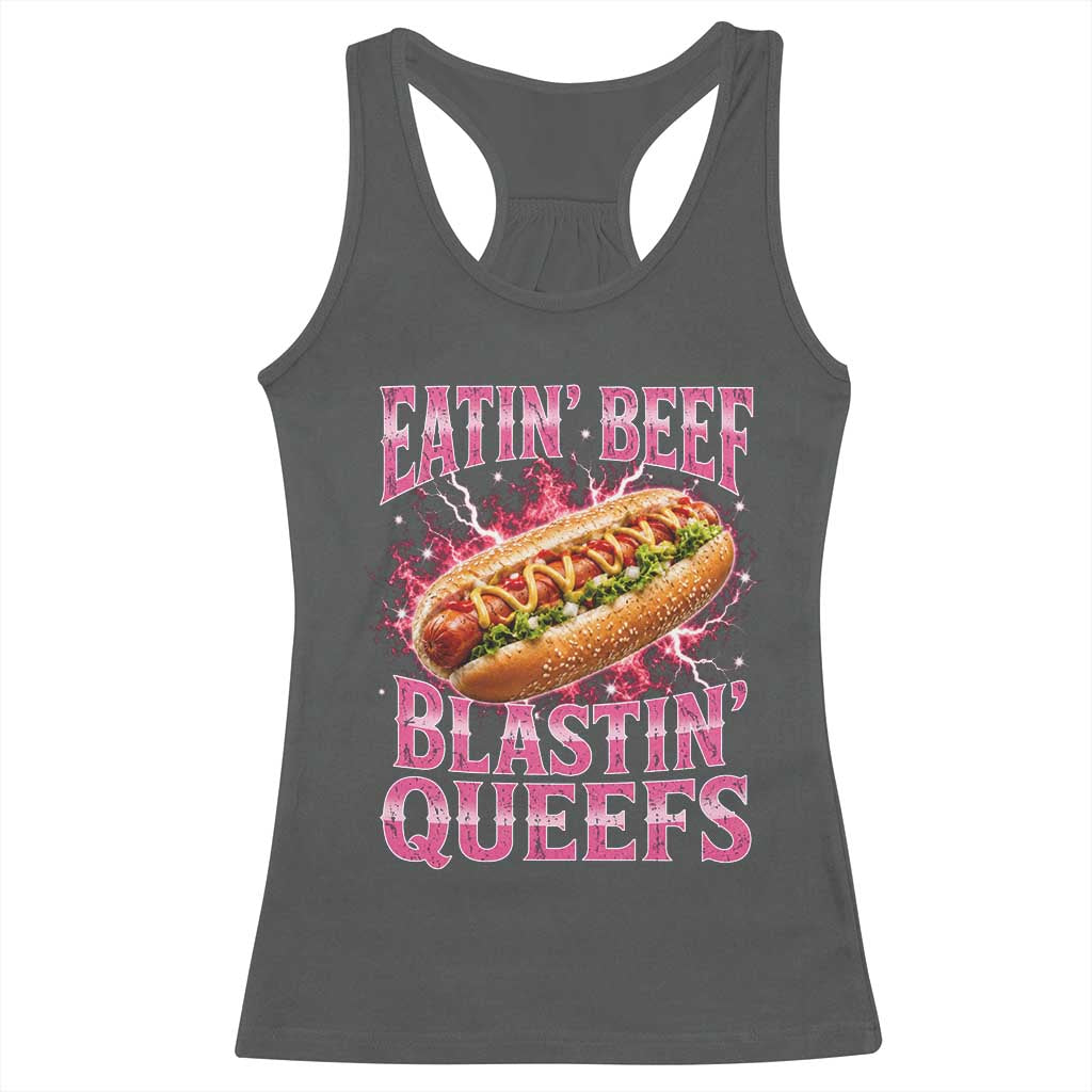Eatin Beef Blastin' Queefs Funny Embarrassing Hot Dog Retro Bootleg Racerback Tank Top