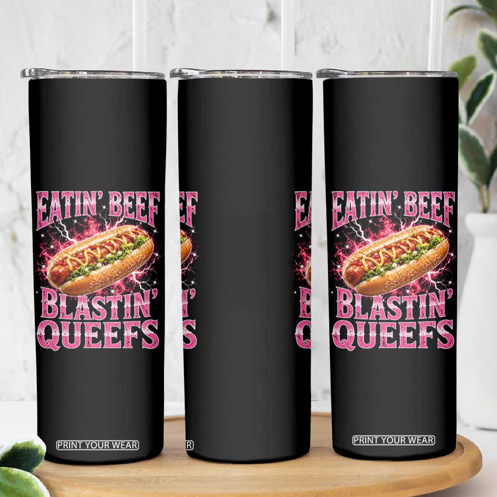 Eatin Beef Blastin' Queefs Funny Embarrassing Hot Dog Retro Bootleg Skinny Tumbler