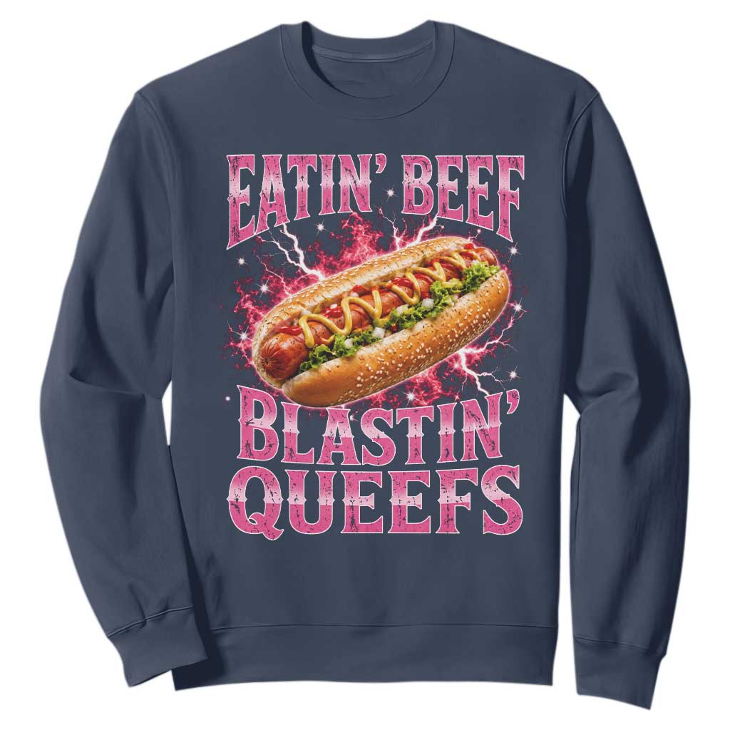 Eatin Beef Blastin' Queefs Funny Embarrassing Hot Dog Retro Bootleg Sweatshirt