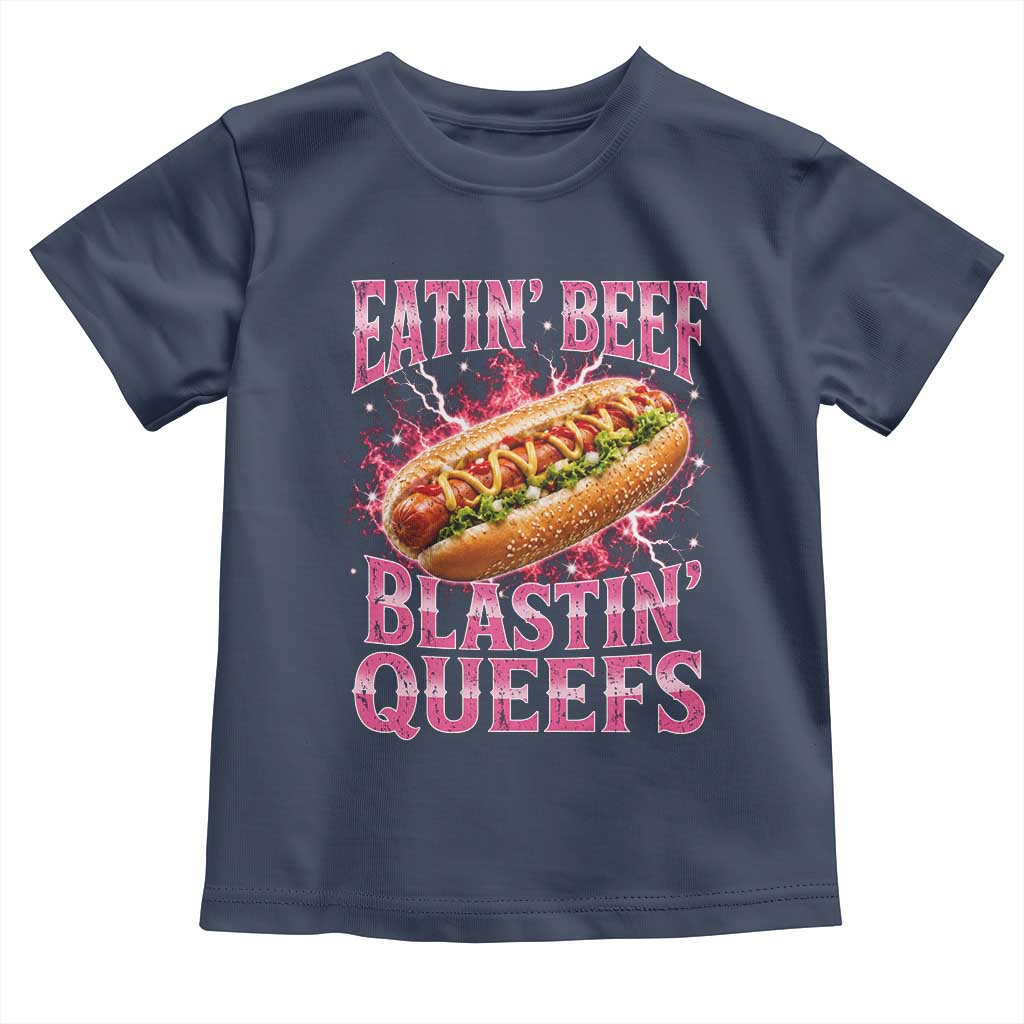Eatin Beef Blastin' Queefs Funny Embarrassing Hot Dog Retro Bootleg Toddler T Shirt