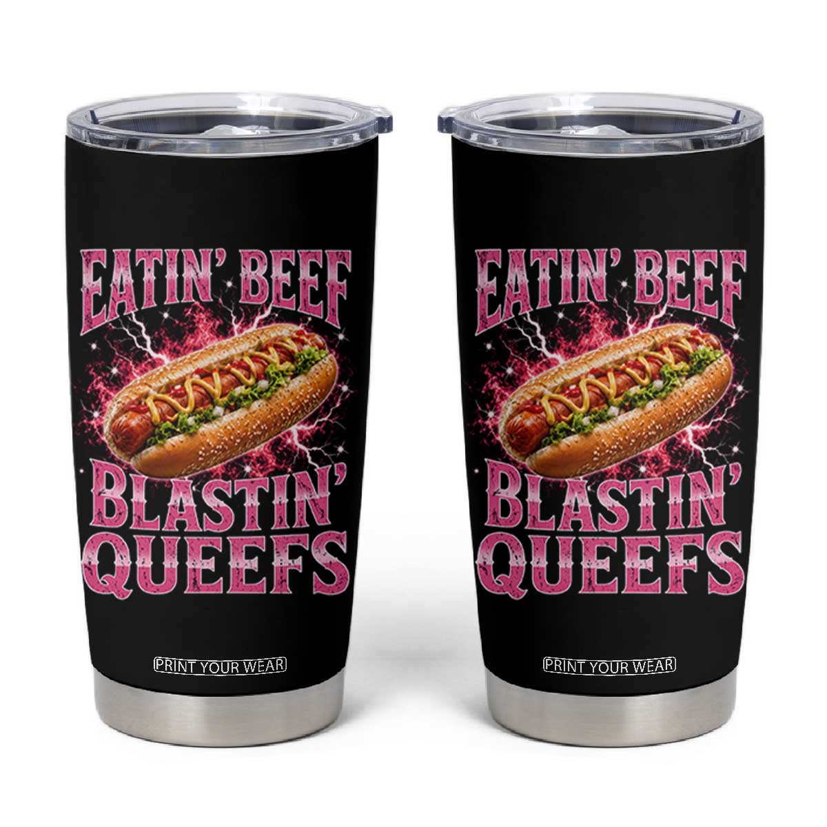 Eatin Beef Blastin' Queefs Funny Embarrassing Hot Dog Retro Bootleg Tumbler Cup TS11 Black Print Your Wear