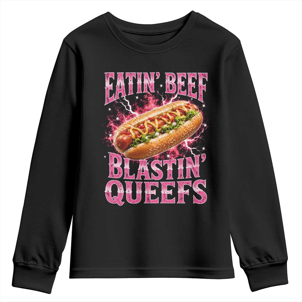 Eatin Beef Blastin' Queefs Funny Embarrassing Hot Dog Retro Bootleg Youth Sweatshirt TS11 Black Print Your Wear