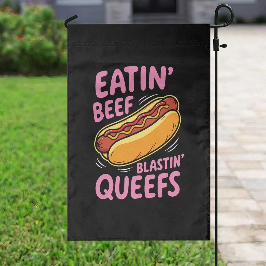 Eatin Beef Blastin' Queefs Funny Hot Dog Adult Humor Garden Flag