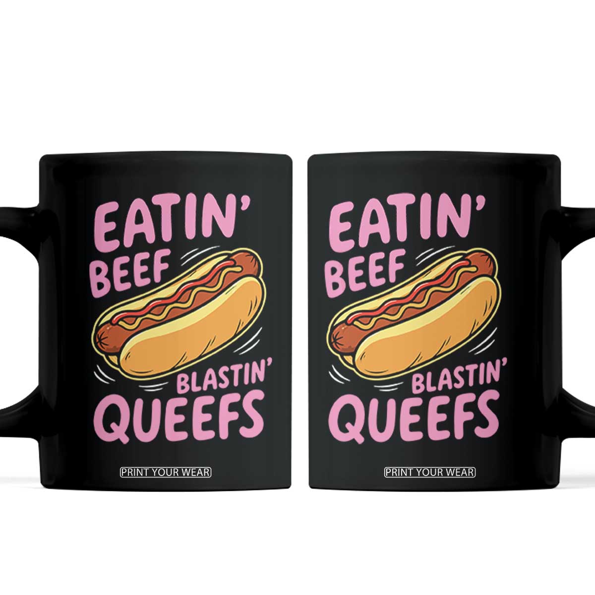 Eatin Beef Blastin' Queefs Funny Hot Dog Adult Humor Coffee Mug