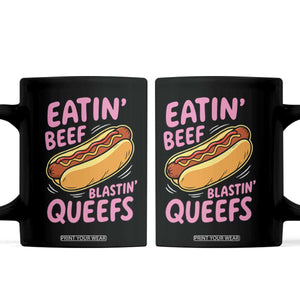 Eatin Beef Blastin' Queefs Funny Hot Dog Adult Humor Coffee Mug