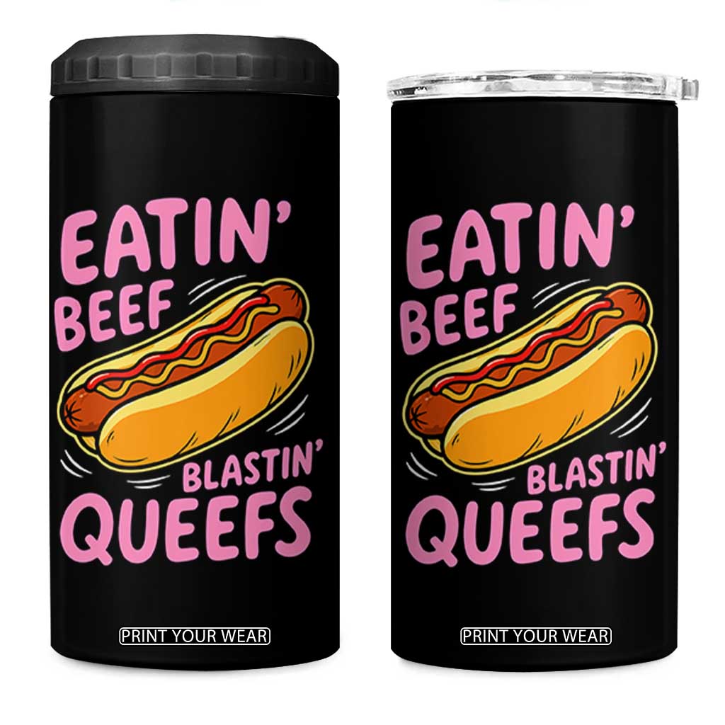 Eatin Beef Blastin' Queefs Funny Hot Dog Adult Humor 4 in 1 Can Cooler Tumbler TS11 One Size: 16 oz Black Print Your Wear