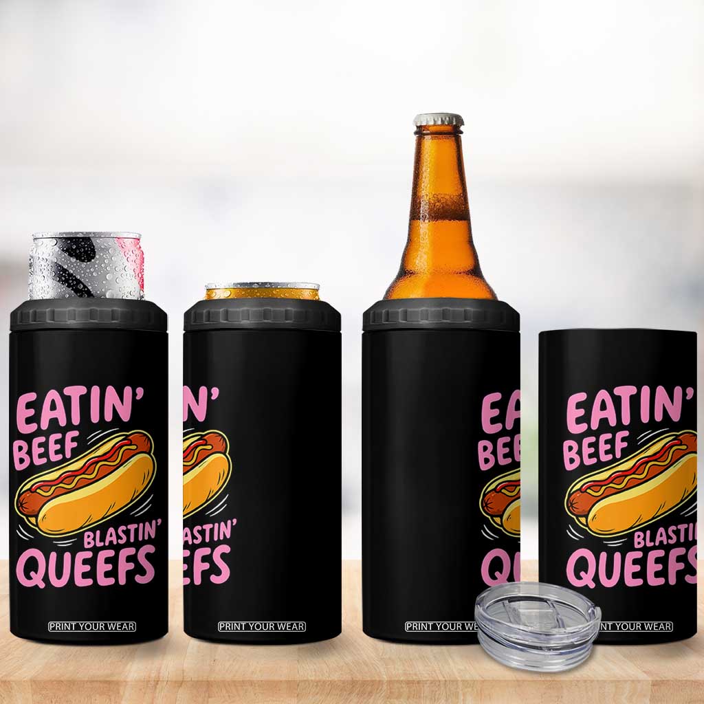Eatin Beef Blastin' Queefs Funny Hot Dog Adult Humor 4 in 1 Can Cooler Tumbler