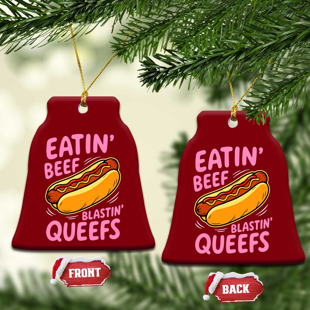 Eatin Beef Blastin' Queefs Funny Hot Dog Adult Humor Ceramic Ornament