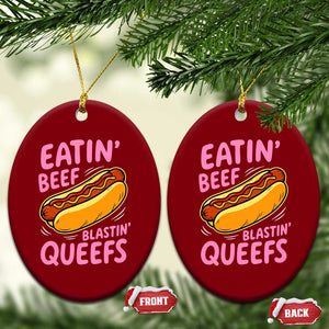 Eatin Beef Blastin' Queefs Funny Hot Dog Adult Humor Ceramic Ornament