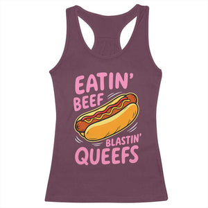 Eatin Beef Blastin' Queefs Funny Hot Dog Adult Humor Racerback Tank Top