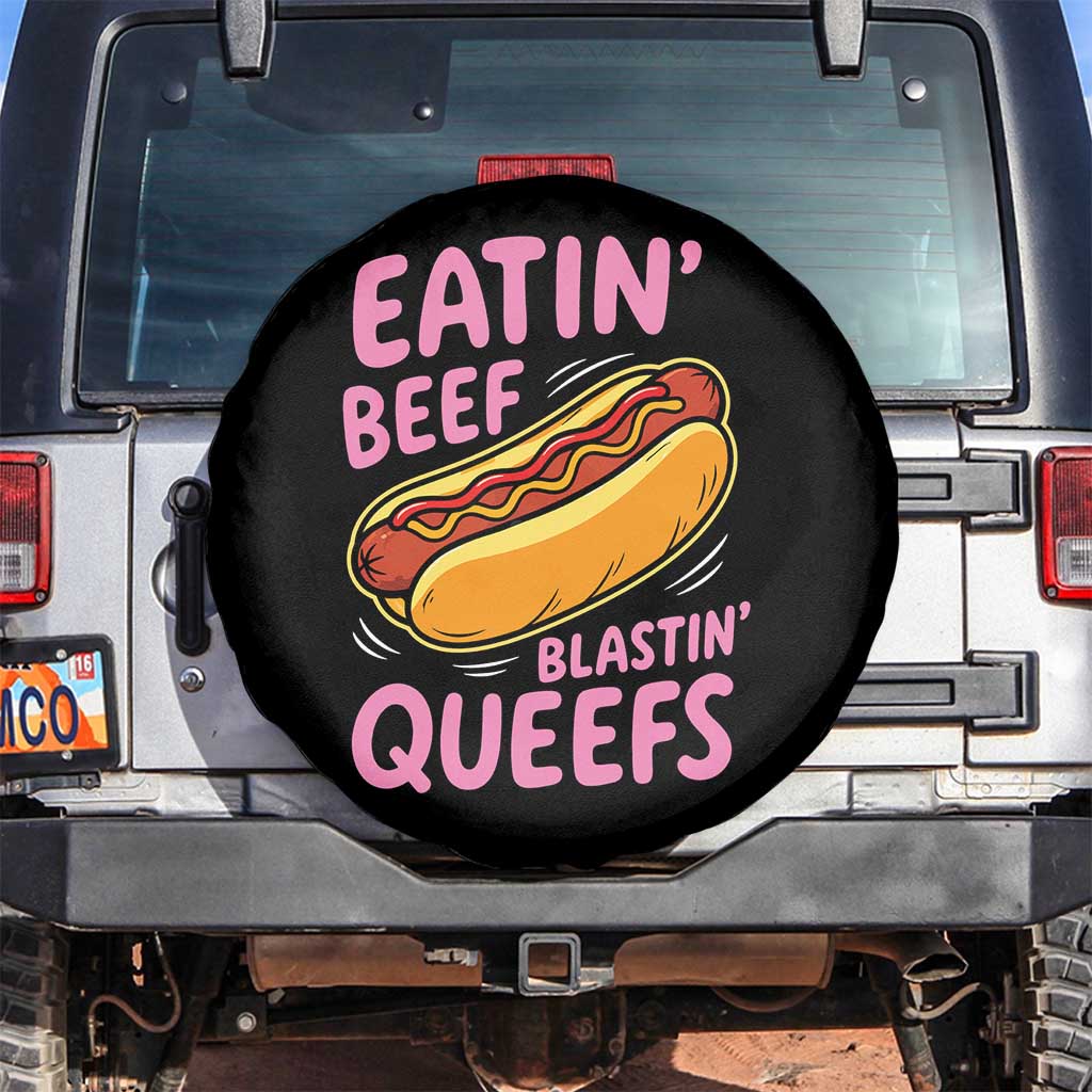 Eatin Beef Blastin' Queefs Funny Hot Dog Adult Humor Spare Tire Cover