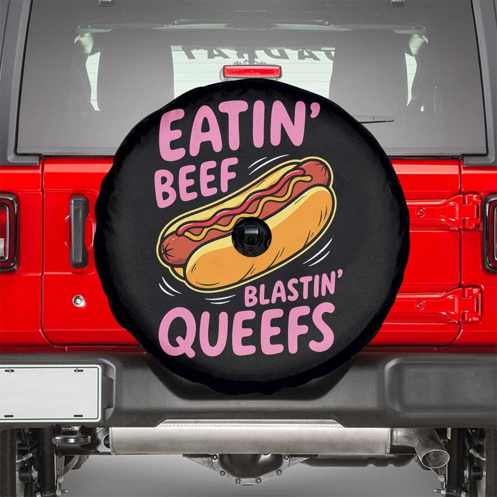 Eatin Beef Blastin' Queefs Funny Hot Dog Adult Humor Spare Tire Cover
