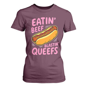 Eatin Beef Blastin' Queefs Funny Hot Dog Adult Humor T Shirt For Women