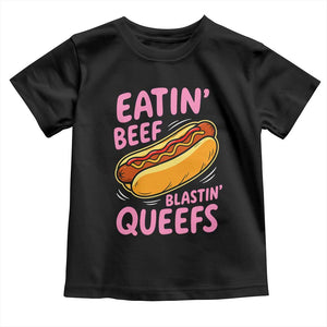 Eatin Beef Blastin' Queefs Funny Hot Dog Adult Humor Toddler T Shirt