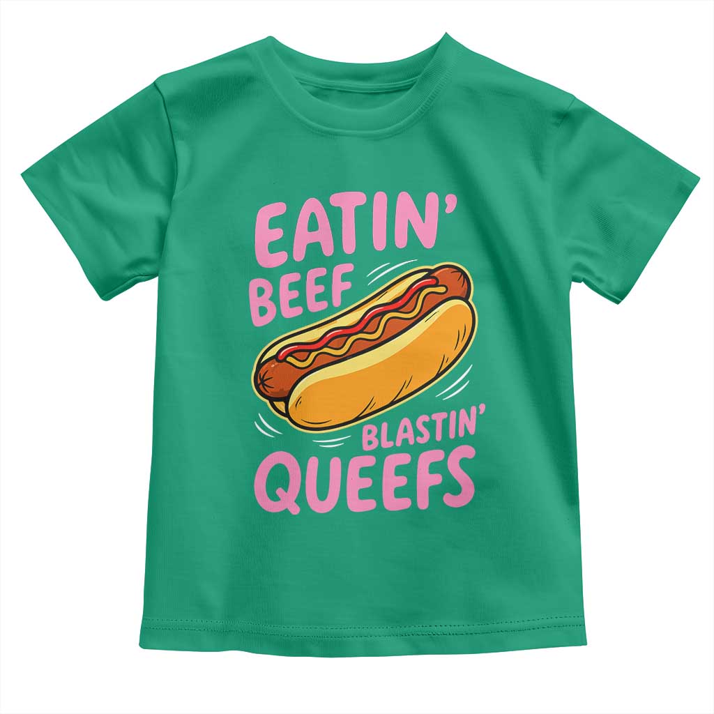 Eatin Beef Blastin' Queefs Funny Hot Dog Adult Humor Toddler T Shirt