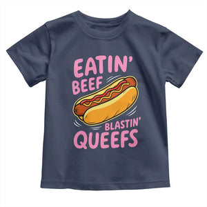 Eatin Beef Blastin' Queefs Funny Hot Dog Adult Humor Toddler T Shirt