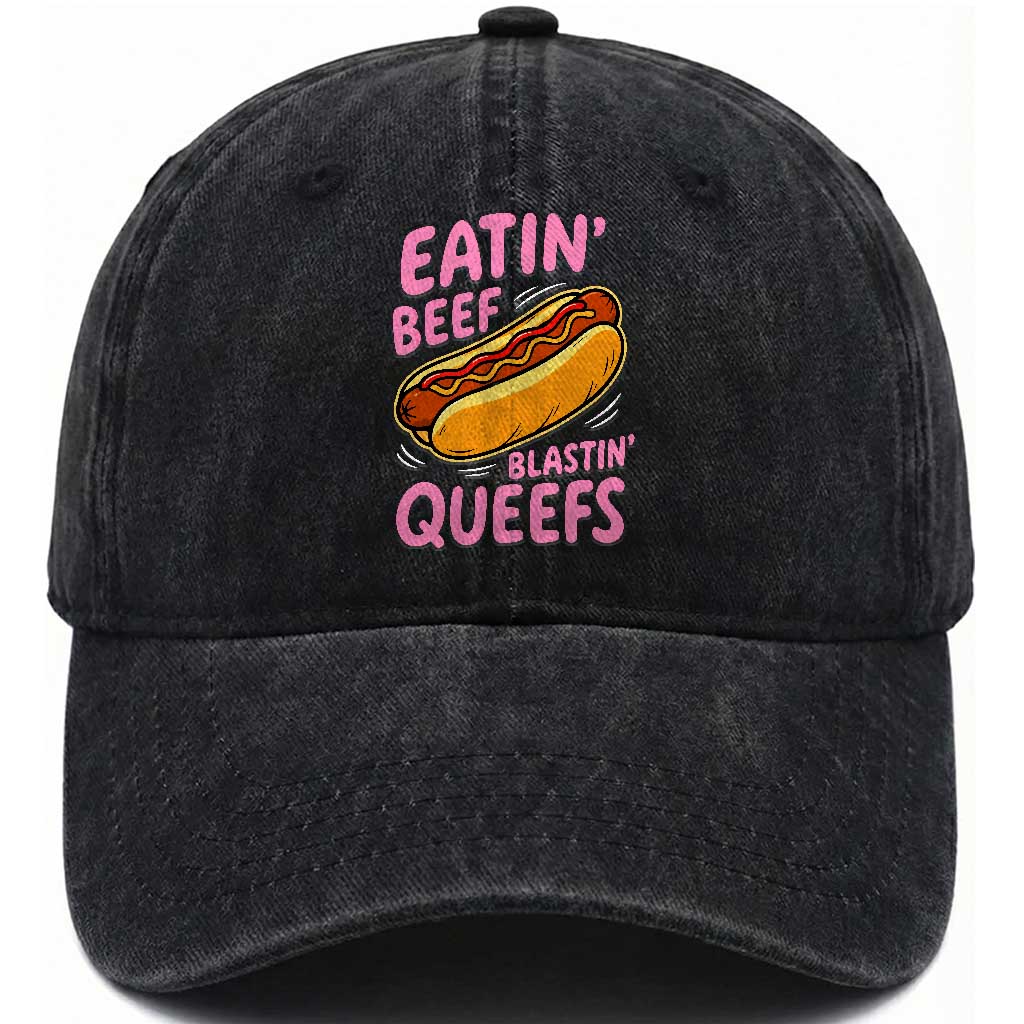 Eatin Beef Blastin' Queefs Funny Hot Dog Adult Humor Washed Cotton Baseball Cap TS11 Print Your Wear