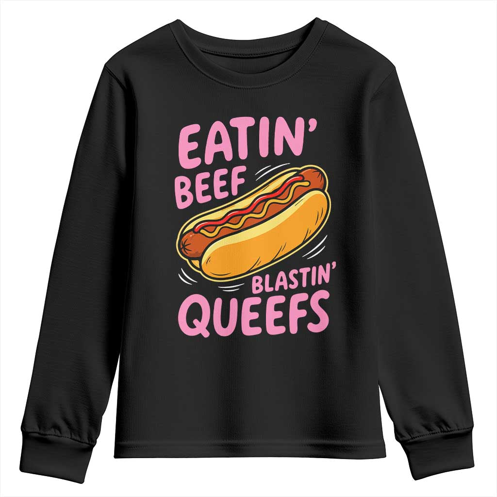 Eatin Beef Blastin' Queefs Funny Hot Dog Adult Humor Youth Sweatshirt TS11 Black Print Your Wear