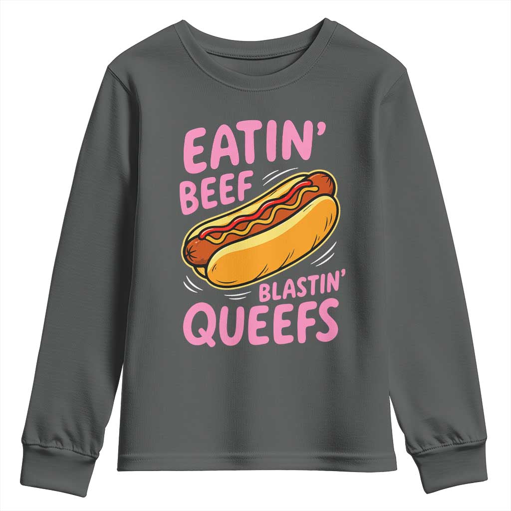 Eatin Beef Blastin' Queefs Funny Hot Dog Adult Humor Youth Sweatshirt