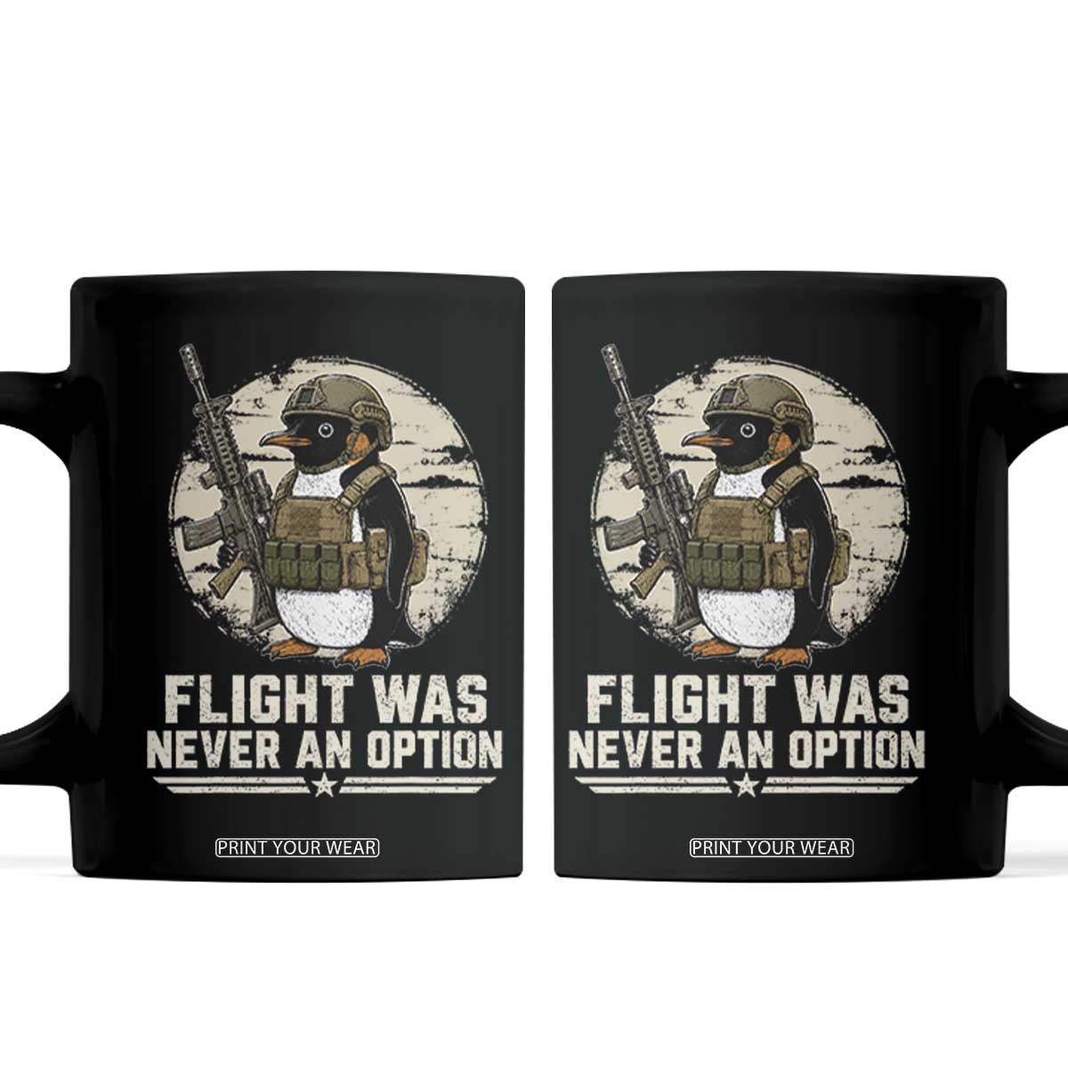 Funny Penguin Flight Was Never An Option Coffee Mug Tactical Penguin Gun Lover TS11 Black Print Your Wear