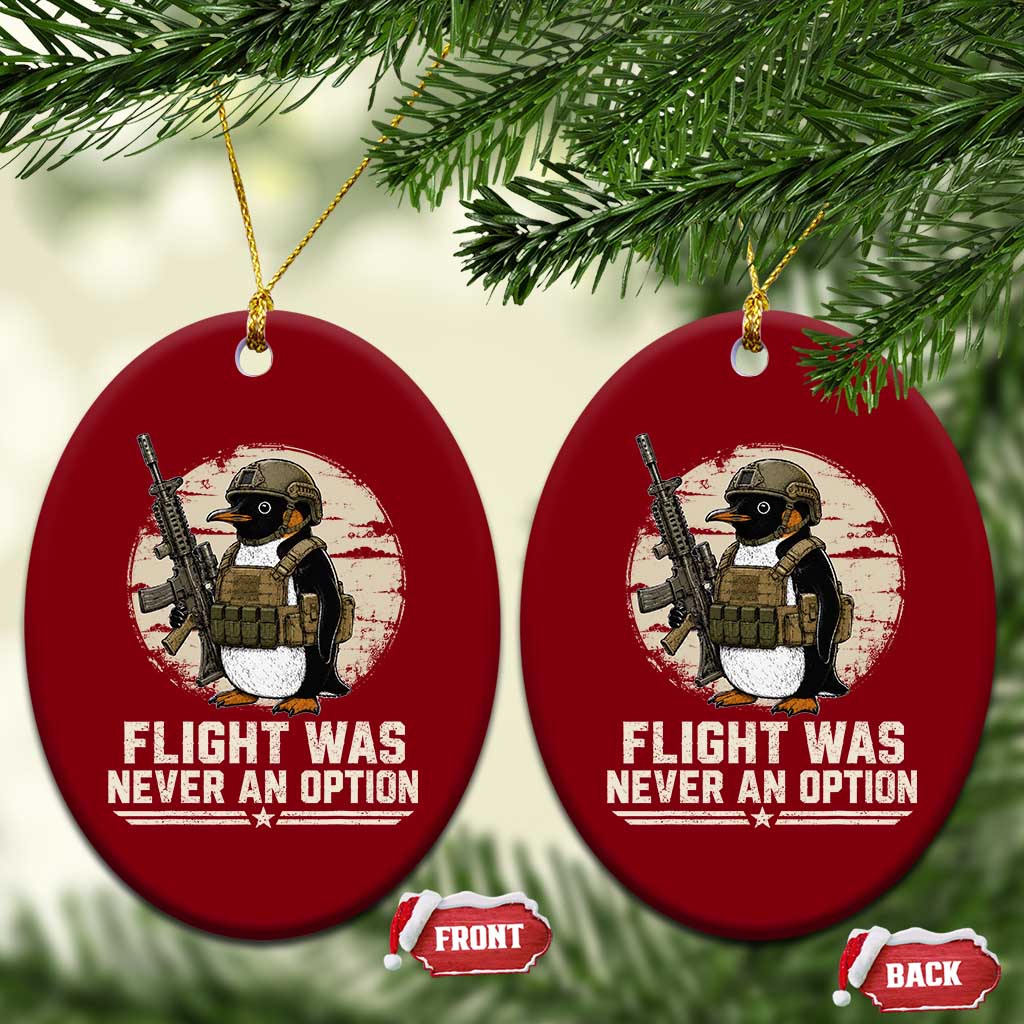 Funny Penguin Flight Was Never An Option Ceramic Ornament Tactical Penguin Gun Lover TS11 Print Your Wear