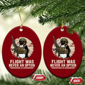 Funny Penguin Flight Was Never An Option Ceramic Ornament Tactical Penguin Gun Lover TS11 Print Your Wear