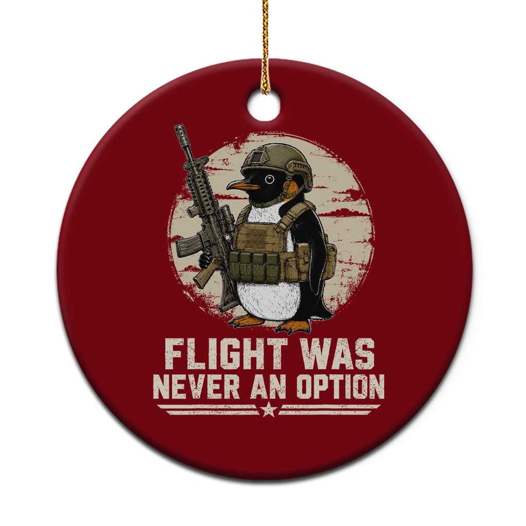 Funny Penguin Flight Was Never An Option Ceramic Ornament Tactical Penguin Gun Lover TS11 1pc Red Print Your Wear