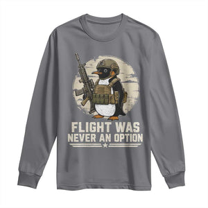 Funny Penguin Flight Was Never An Option Long Sleeve Shirt Tactical Penguin Gun Lover TS11 Charcoal Print Your Wear