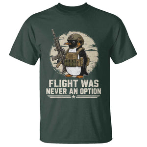 Funny Penguin Flight Was Never An Option T Shirt Tactical Penguin Gun Lover TS11 Dark Forest Green Print Your Wear