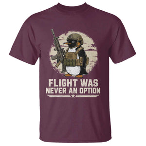 Funny Penguin Flight Was Never An Option T Shirt Tactical Penguin Gun Lover TS11 Maroon Print Your Wear