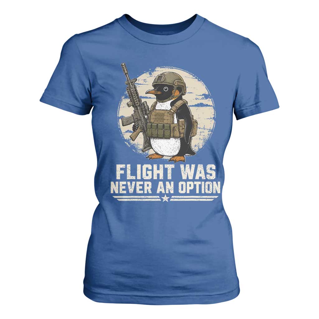 Funny Penguin Flight Was Never An Option T Shirt For Women Tactical Penguin Gun Lover TS11 Royal Blue Print Your Wear