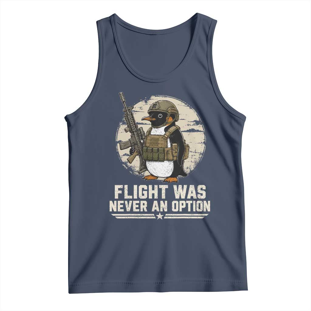 Funny Penguin Flight Was Never An Option Tank Top Tactical Penguin Gun Lover TS11 Navy Print Your Wear