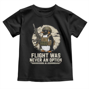 Funny Penguin Flight Was Never An Option Toddler T Shirt Tactical Penguin Gun Lover TS11 Black Print Your Wear
