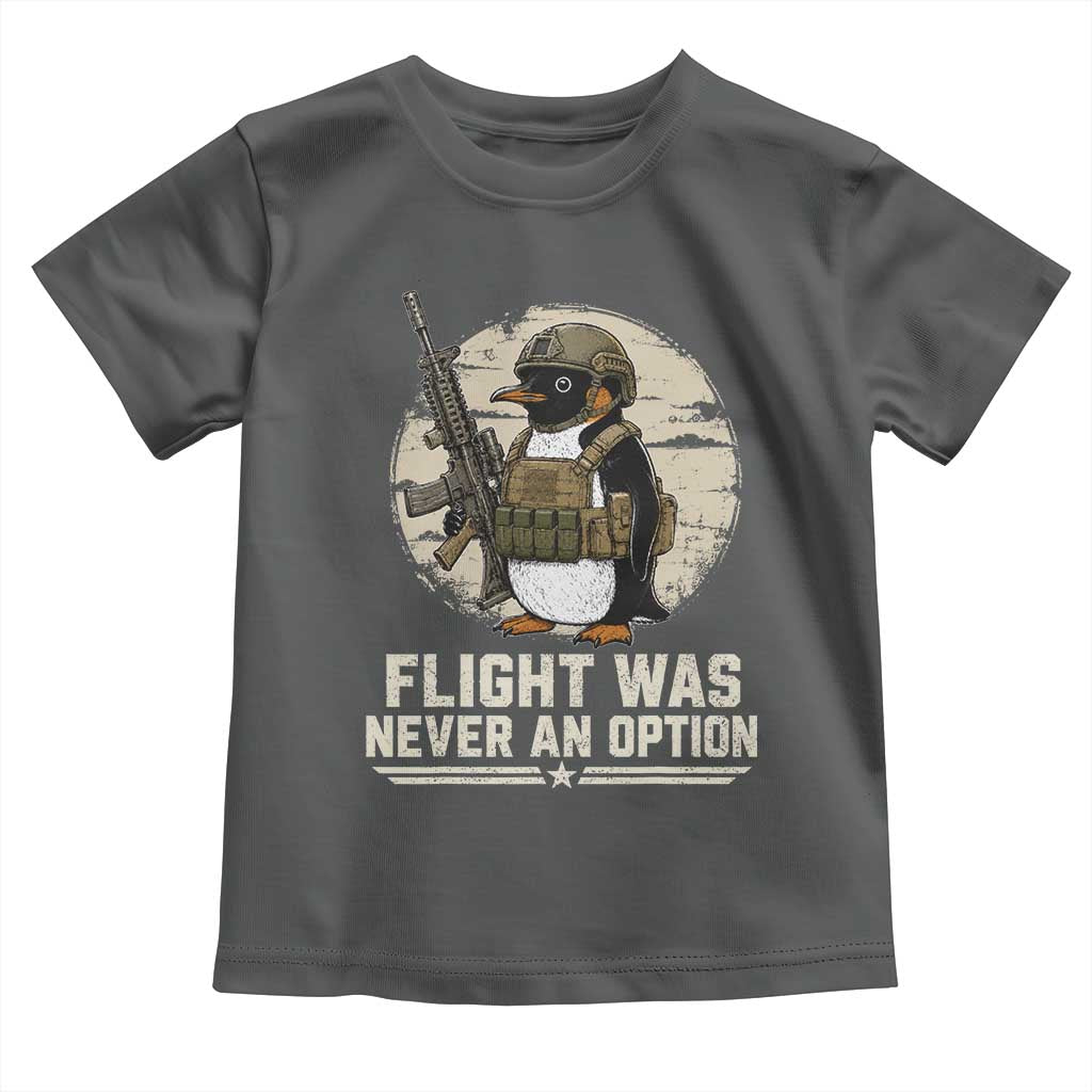 Funny Penguin Flight Was Never An Option Toddler T Shirt Tactical Penguin Gun Lover TS11 Dark Heather Print Your Wear